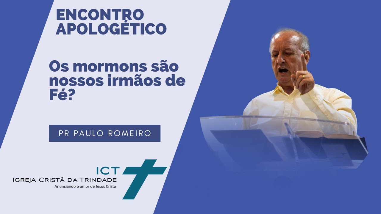 Encontro Apologético:  "Os mormons são nossos irmãos de fé?- 15/02/2025 - Igreja Cristã da Trindade