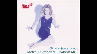 Gina G. - Gimme Some Love (Metro&#39;s Eurobeat Extended Mix) (1997)