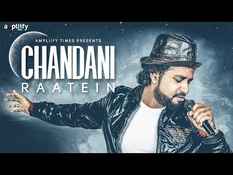Chandani Raatein (Full Video) | Ravi Chowdhury | Ampliify Times