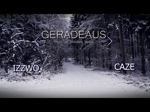 Izzwo feat Caze - Geradeaus (Prod. by Division Beatz)(NHR2015)