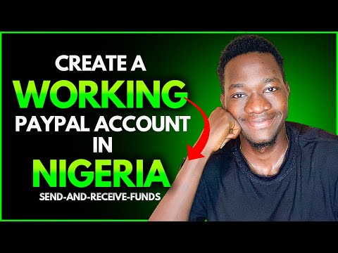 , title : 'How to Create a Paypal Account In Nigeria in 2024 | Send and Receive Money with Paypal in Nigeria'