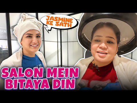 Jasmine Ke saath Salon Mein Maza Aa Gaya 😍  | Bharti Singh | Harssh Limbachiyaa | Golla