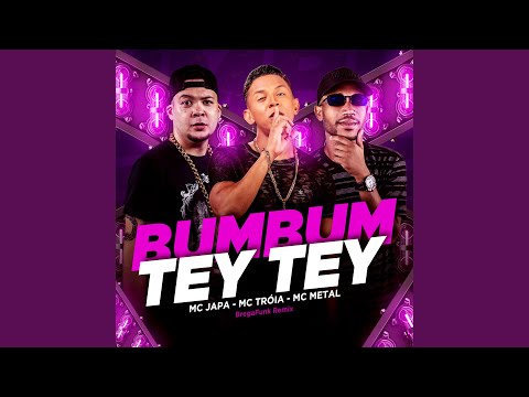 Bumbum Tey Tey (Brega Funk Remix)