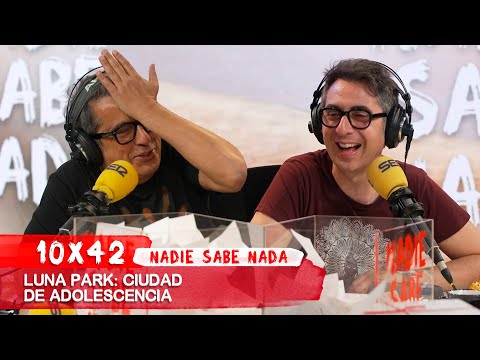 NADIE SABE NADA 10x42 | Luna Park: ciudad de adolescencia