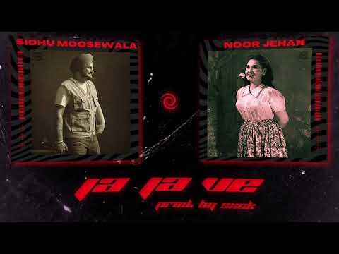 Sidhu Moosewala x Noor Jehan - Ja Ja Ve (Prod. SXCK)