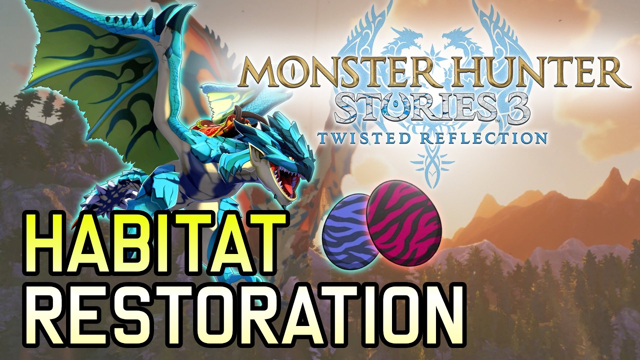 Complete Guide to Habitat Restoration in Monster Hunter Stories 3: Twisted Reflection!