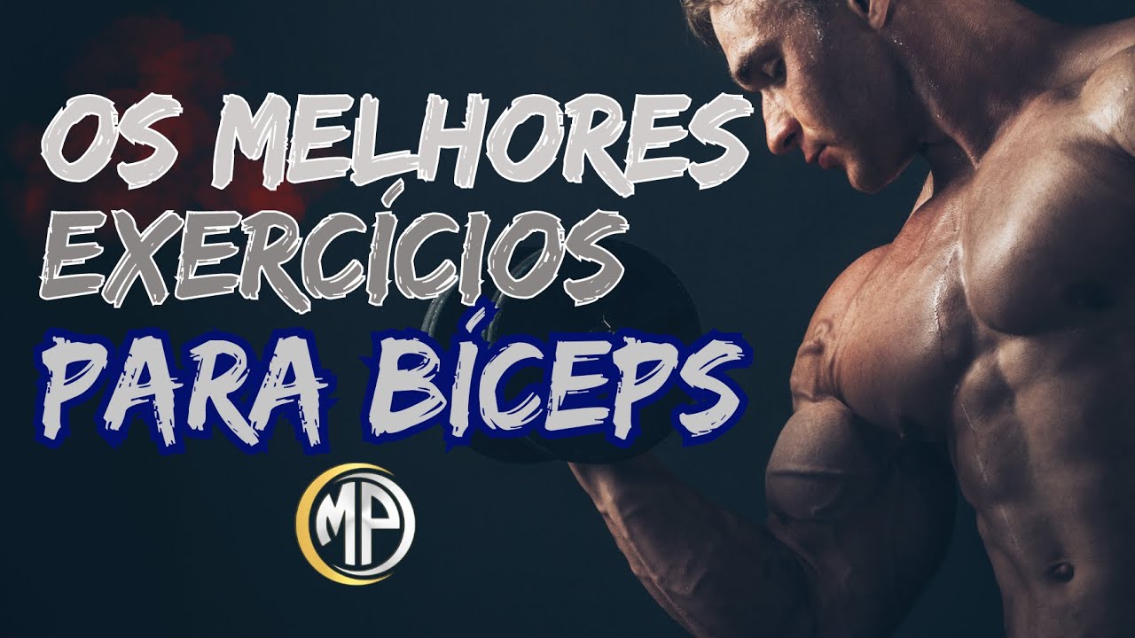 OS MELHORES EXERCICIOS PARA BÍCEPS