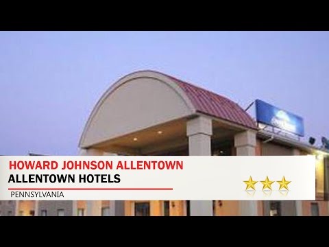 Howard Johnson Allentown - Allentown Hotels, Pennsylvania