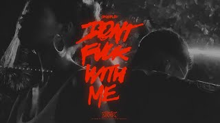 Dntfuckwithme Music Video