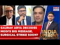 Gaurav Arya Decodes PM Modi S Message On Pahalgam Says India Will Go Inside Pak Wipe Out