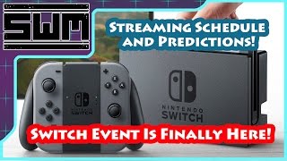 The Switch Event Is Finally Here! Streaming Schedule and Some Predictions