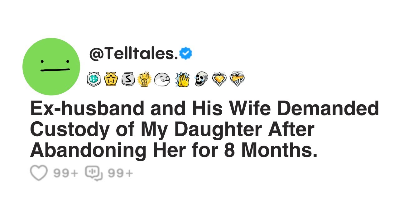 Ex-husband and His Wife Demanded Custody of My Daughter After Abandoning Her for 8 Months.