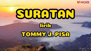 Download lagu TOMMY J. PISA - SURATAN lirik ( Lirik Lagu ) MUSIK MALAYSIA LIRIK mp3