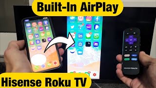 AirPlay all iPhones to Hisense Roku TV (Built-In AirPlay 2)