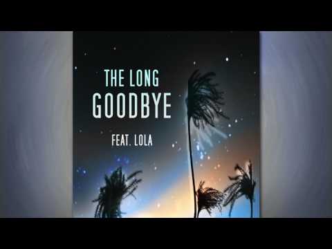Second River - The Long Goodbye (feat. Lola)