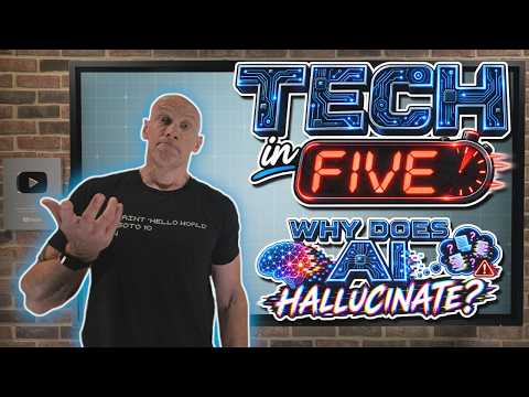 Tech in Five: Why AI Hallucinates Tech in Five: Why AI Hallucinates