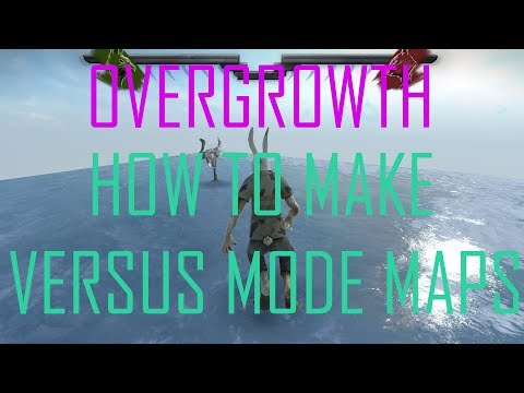 How to make your own Overgrowth versus map!