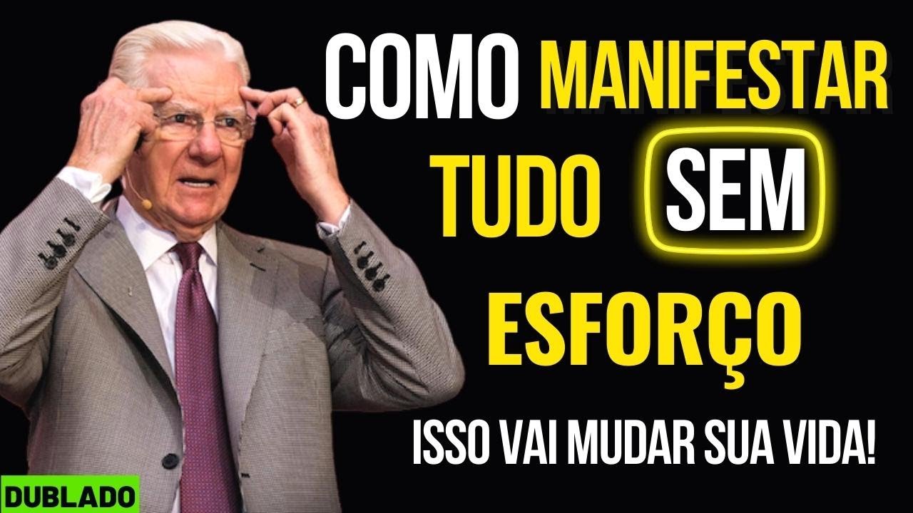 COMO MANIFESTAR TUDO SEM ESFORÇO - A FREQUÊNCIA DO MENOR ESFORÇO (BOB PROCTOR DUBLADO)
