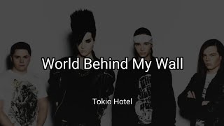 Tokio Hotel - World Behind My Wall (Lyrics)