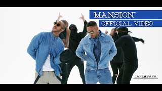 Jake&Papa - "Mansion" (Official Video)
