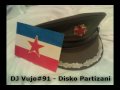 DJ Vujo#91 - Disko Partizani (CIGANIZACIJA) 