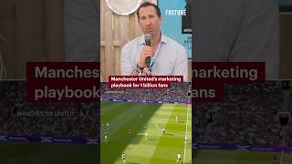 Manchester United's marketing playbook for 1 billion fans