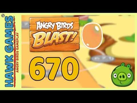 Angry Birds Blast Level 670 - 3 Stars Walkthrough, No Boosters