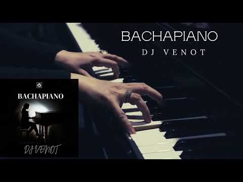 Dj Venot - Bachapiano