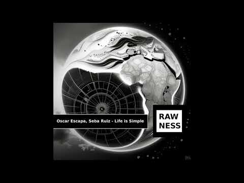 Oscar Escapa, Seba Ruiz - Life Is Simple (Original Mix)