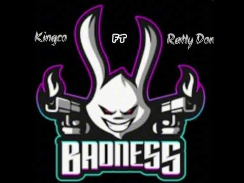 Kingco ft Ratty Don - Badness (Official Audio)