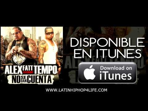 Alex Fatt ft  Tempo No Se Dan Cuenta prod  by Diesel (Official)