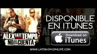 Alex Fatt ft  Tempo No Se Dan Cuenta prod  by Diesel (Official)