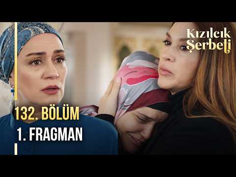 Kızılcık Şerbeti 132. Bölüm 1. Fragman - Ön İzleme Detayları