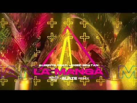 Alberto - La Manga feat. Josef Bratan (Barthezz Brain & BLAZE Remix)
