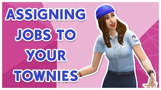 Give Your Townies Jobs!!! | Making a Sims 4 Save File