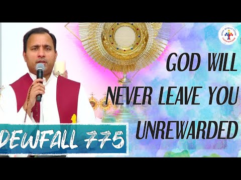 Dewfall 775 - God will never leave you unrewarded