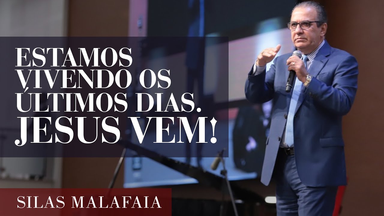 Pastor Silas Malafaia - Estamos vivendo os últimos dias. Jesus vem!