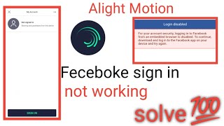 Alight Motion sign in with facebook not working how to fix Alight Motion sign in problem