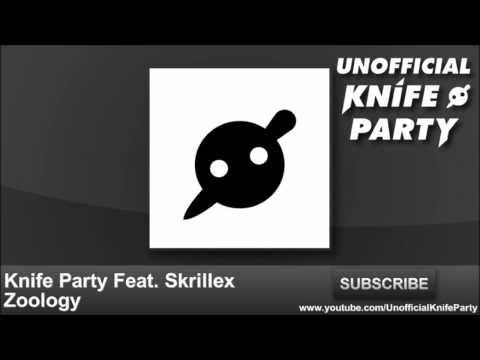 Knife Party Feat. Skrillex - Zoology