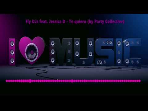 Jessica D ft Fly DJs - Te quiero (official audio)