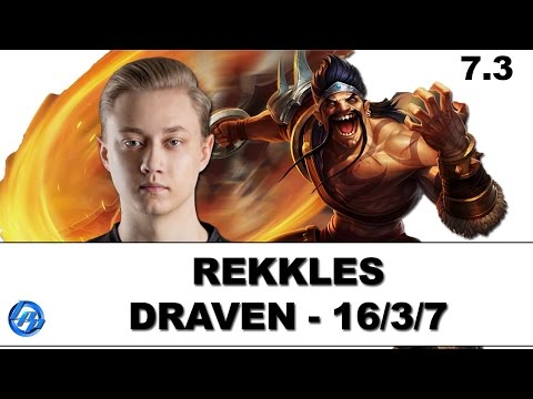 Rekkles - Draven vs Kog'maw - Patch 7.3