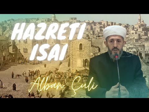 Alban Çuli: Isa a.s.