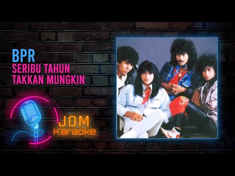 BPR - Seribu Tahun Takkan Mungkin (Official Karaoke Video)