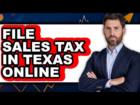 How to File Sales Tax in Texas Online - Easy Guide