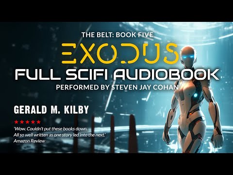 EXODUS: THE BELT Book Five. Science Fiction Audiobook Full Length and Unabridged