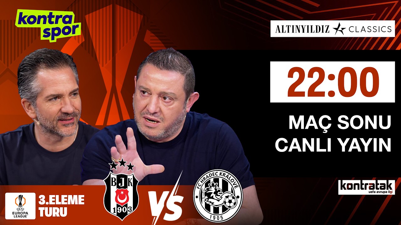 🔴 CANLI | Beşiktaş - Hradec Kralove Maç Sonu | Nihat Kahveci, Nebil Evren | Kontratak