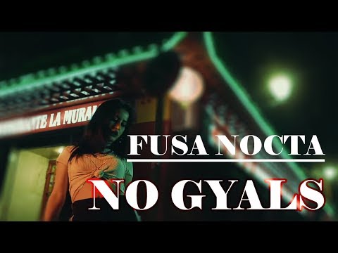 FUSA NOCTA "No Gyals" (Letra)