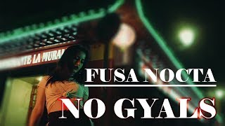 FUSA NOCTA &quot;No Gyals&quot; (Letra)