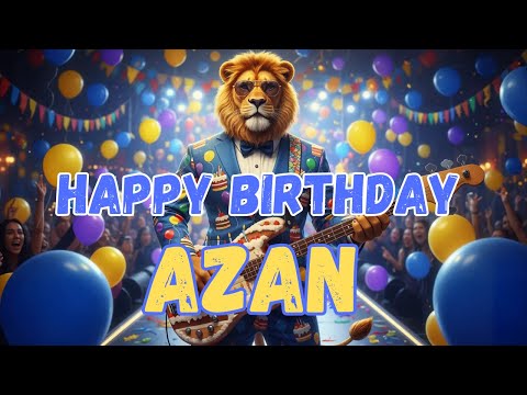 AZAN Happy Birthday Song - Happy Birthday to Azan