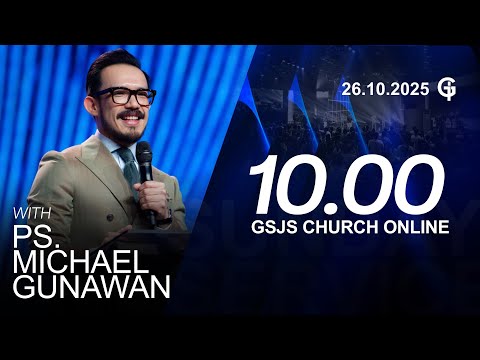 Ibadah Online GSJS 3 - Ps. Michael Gunawan - Pk.10.00 (26 Oktober 2025)